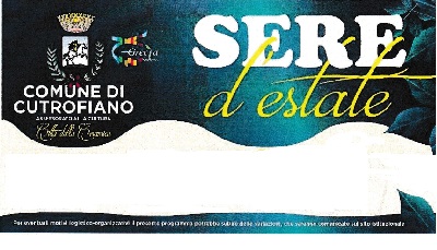 SERE D'ESTATE 2023 A CUTROFIANO: IL CALENDARIO DEGLI EVENTI